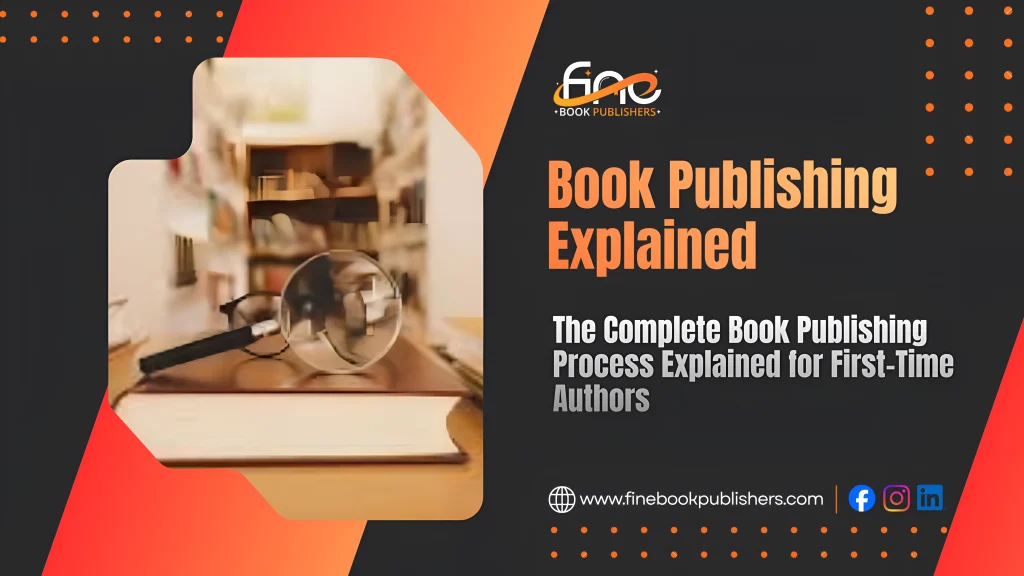 The Complete Book Publishing Process Explained for First-Time Authors