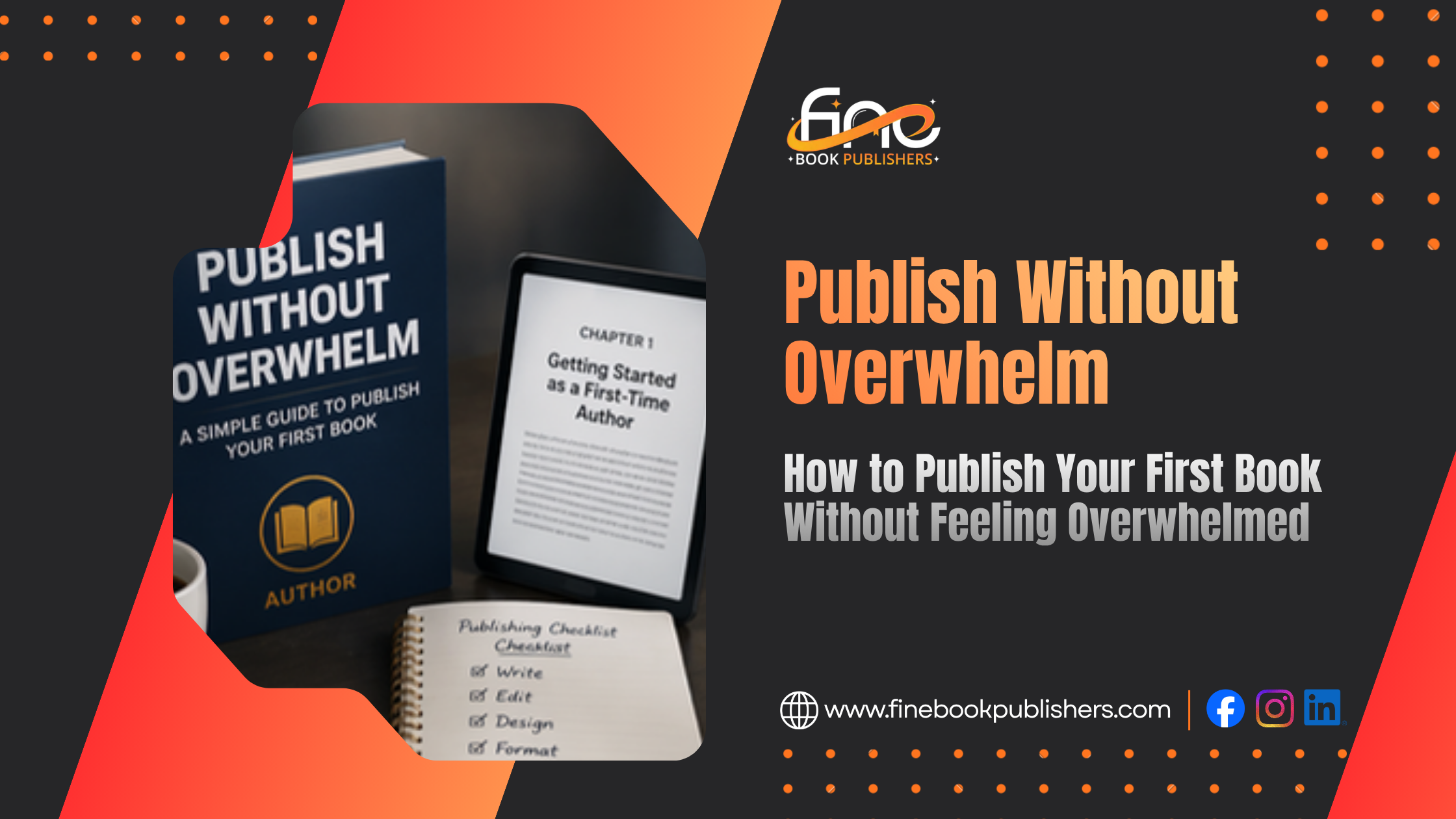 How to Publish Your First Book Without Feeling Overwhelmed